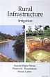 Rural Infrastructure: Irrigation /  Verma, Sawalia Bihari; Thrambakam, Potukuchi & Lahori, Sharad 