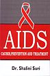 AIDS: Causes, Prevention and Treatment /  Suri, Shalini (Dr.)