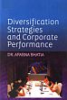 Diversification Strategies and Corporate Performance /  Bhatia, Aparna (Dr.)