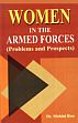 Women in the Armed Forces: Problems and Prospects /  Rao, Mohini (Dr.)
