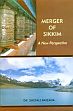 Merger of Sikkim: A New Perspective /  Raizada, Sefali (Dr.)