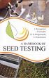 A Handbook of Seed Testing /  Renugadevi, J.; Srimathi, P.; Renganayaki R.R. & Manonmani, V. 