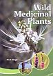 Wild Medicinal Plants /  Singh, M.P. 