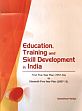 Education, Training and Skill Development in India: First Five Year Plan (1951-56) to Eleventh Five Year Plan (2007-12) /  Pandya, Rameshwari 