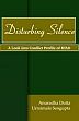Disturbing Silence: A Look into Conflict Profile of BTAD /  Dutta, Anuradha & Sengupta, Urmimala 