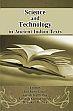 Science and Technology in Ancient Indian Texts /  Singh, Bal Ram; Jha, Girish Nath; Singh, Umesh Kumar & Mishra, Diwakar 