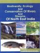 Biodiversity, Ecology and Conservation of Rivers and Streams of North East India /  Kosygin, Laishram (Ed.)