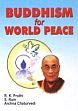 Buddhism for World Peace /  Pruthi, R.K.; Ram, S. & Chaturvedi, Archna 