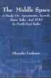 The Middle Space: A Study on Agreements, Accords, Peace Talks and SOO in North-East India /  Laishram, Dhanabir 