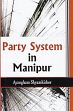 Party System in Manipur /  Shyamkishor, Ayamgbam 