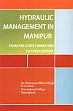 Hydraulic Management in Manipur: From Pre-State Formation to 19th Century /  Singh, Herisnam Nilkant (Dr.)