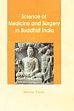 Science of Medicine and Surgery in Buddhist India /  Talim, Meena 