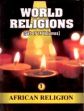 World Religions; 14 Volumes /  Lugira, Aloysius M.; Hartz, Paula R.; Wangu, Madhu Bazaz & Brown, Stephen F. 