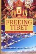 Freeing Tibet: 50 Years of Struggle, Resilence, and Hope /  Roberts II, John B. & Roberts, Elizabeth A. 