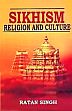 Sikhism Religion and Culture /  Singh, Ratan 