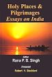Holyplaces and Pilgrimages Essays on India /  Singh, Rana P.B. 