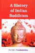 A History of Indian Buddhism /  Chandrashekhar, B.K. 