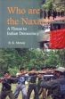 Who are the Naxals?: A Threat to Indian Democracy /  Menon, B.K. 