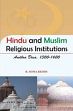 Hindu and Muslim Religious Institutions: Andhra Desa, 1300-1600 /  Reddy, R. Soma 
