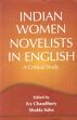 Indian Women Novelists in English: A Critical Study /  Chaudhury, Ivy & Saha, Shukla (Eds.)