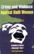 Crime and Violence Against Dalit Women /  Sinha, Surbhi & Roy, Srikant 