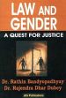 Law and Gender: A Quest for Justice /  Bandyopadhyay, R. & Dubey, R. Dhar (Drs.)