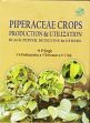 Piperaceae Crops: Production and Utilization: Black Pepper Betelvine and Others /  Singh, H.P.; Parthasarathy, V.A.; Srinivasan, V. & Saji, K.V. 