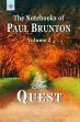 The Quest (The Notebooks of Paul Brunton, Volume 2) /  Brunton, Paul 