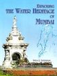 Exploring the Water Heritage of Mumbai /  Shirgaonkar, Varsha 