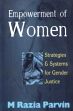 Empowerment of Women: Strategies and Systems for Gender Justice /  Parvin, M. Razia 