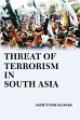 Threat of Terrorism in South Asia /  Kumar, Ashutosh 