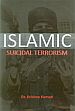 Islamic: Suicidal Terrorism /  Kumari, Drishna (Dr.)