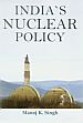 India's Nuclear Policy /  Singh, Manoj K. 