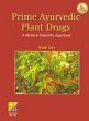 Prime Ayurvedic Plant Drugs: A Modern Scientific Appraisal (2nd Edition) /  Sukh Dev 