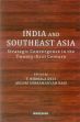 India and Southeast Asia: Strategic Convergence in the Twenty-first Century /  Devi, T. Nirmala & Raju, Adluri Subramanyam (Eds.)