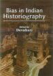 Bias in Indian Historiography /  Devahuti (Ed.)