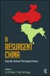 A Resurgent China: South Asian Perspectives /  Muni, S.D. & Yong, Tan Tai (Eds.)