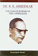 Dr. B.R. Ambedkar: The Emancipator of the Oppressed /  Yadav, Rajkumar 