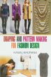 Draping and Pattern Making for Fashion Design /  Khurana, Kamal 