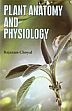 Plant Anatomy and Physiology /  Choyal, Rajaram 