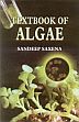 Textbook of Algae /  Saxena, Sandeep 