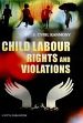 Child Labour Rights and Violations /  Kanmony, J. Cyril 
