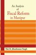 An Analysis of Fiscial Reform in Manipur /  Singh, Shri K. Jibankumar 