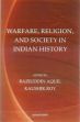 Warfare, Religion, and Society in Indian History /  Aquil, Raziuddin & Roy, Kaushik (Eds.)