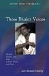 Three Bhakti Voices: Mirabai, Surdas, and Kabir in Their Times and Ours /  Hawley, John Stratton 