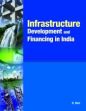 Infrastructure Development and Financing in India /  Mani, N. 