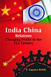 India China Relations: Changing Profile in the 21st Century /  Reddy, Y. Yagama 