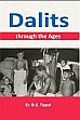 Dalits: Through the Ages /  Tippal, B.S. (Er.)