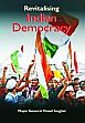 Revitalising Indian Democracy /  Saighal, Major General Vinod 