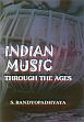 Indian Music: Through the Ages /  Bandyopadhyaya, S. 